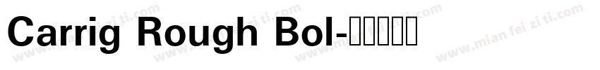 Carrig Rough Bol字体转换